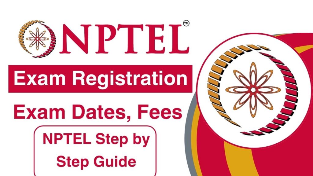 NPTEL Exam Registration 2024